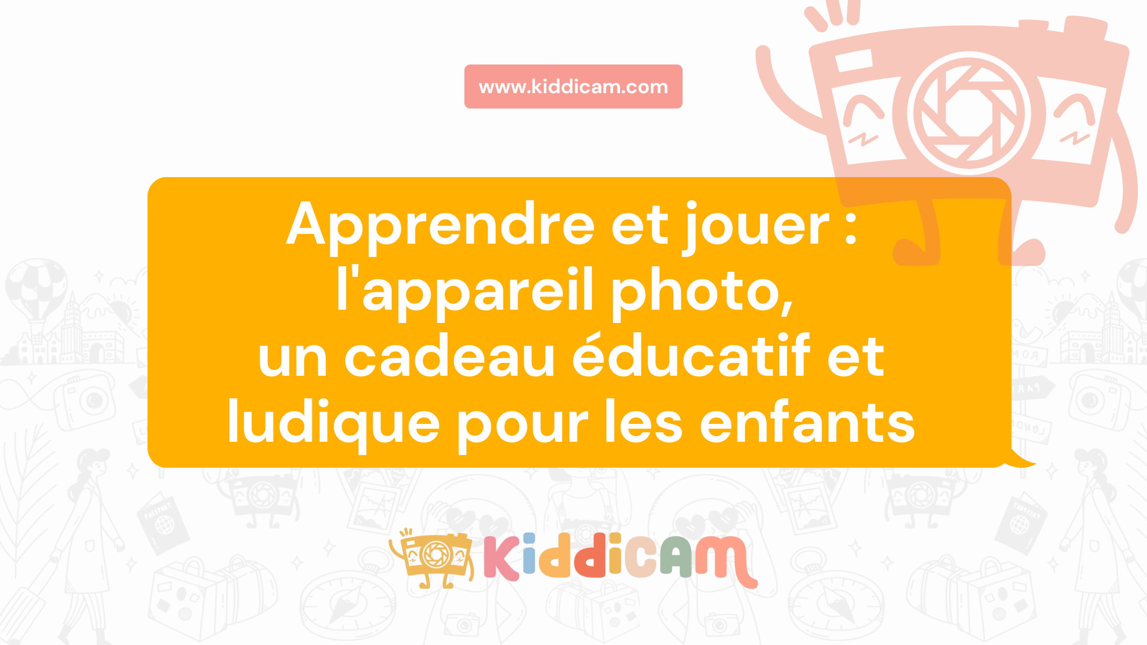 Apprendre et jouer : l'appareil photo, un cadeau éducatif et ludique pour les enfants