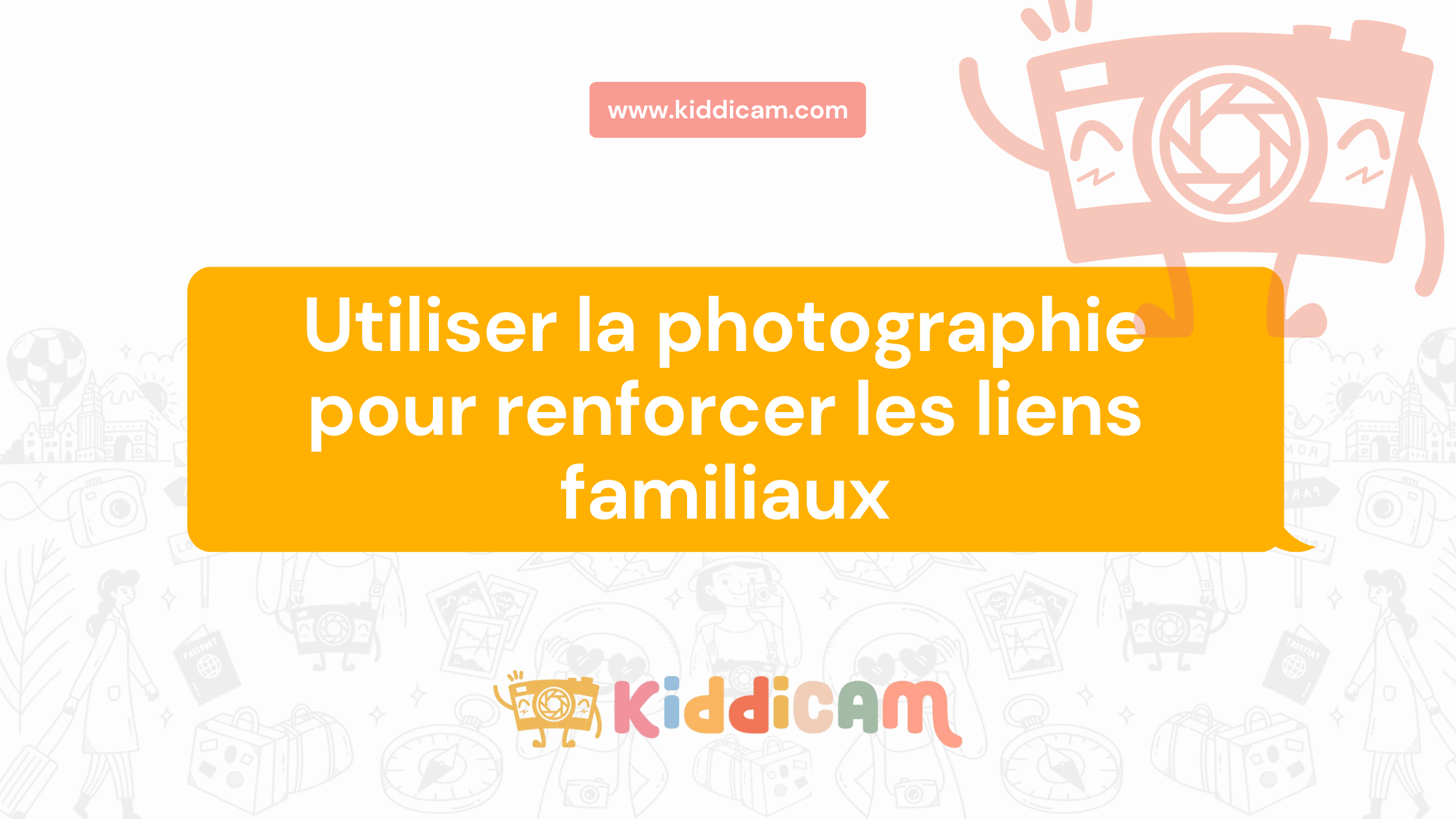 Utiliser la photographie pour renforcer les liens familiaux