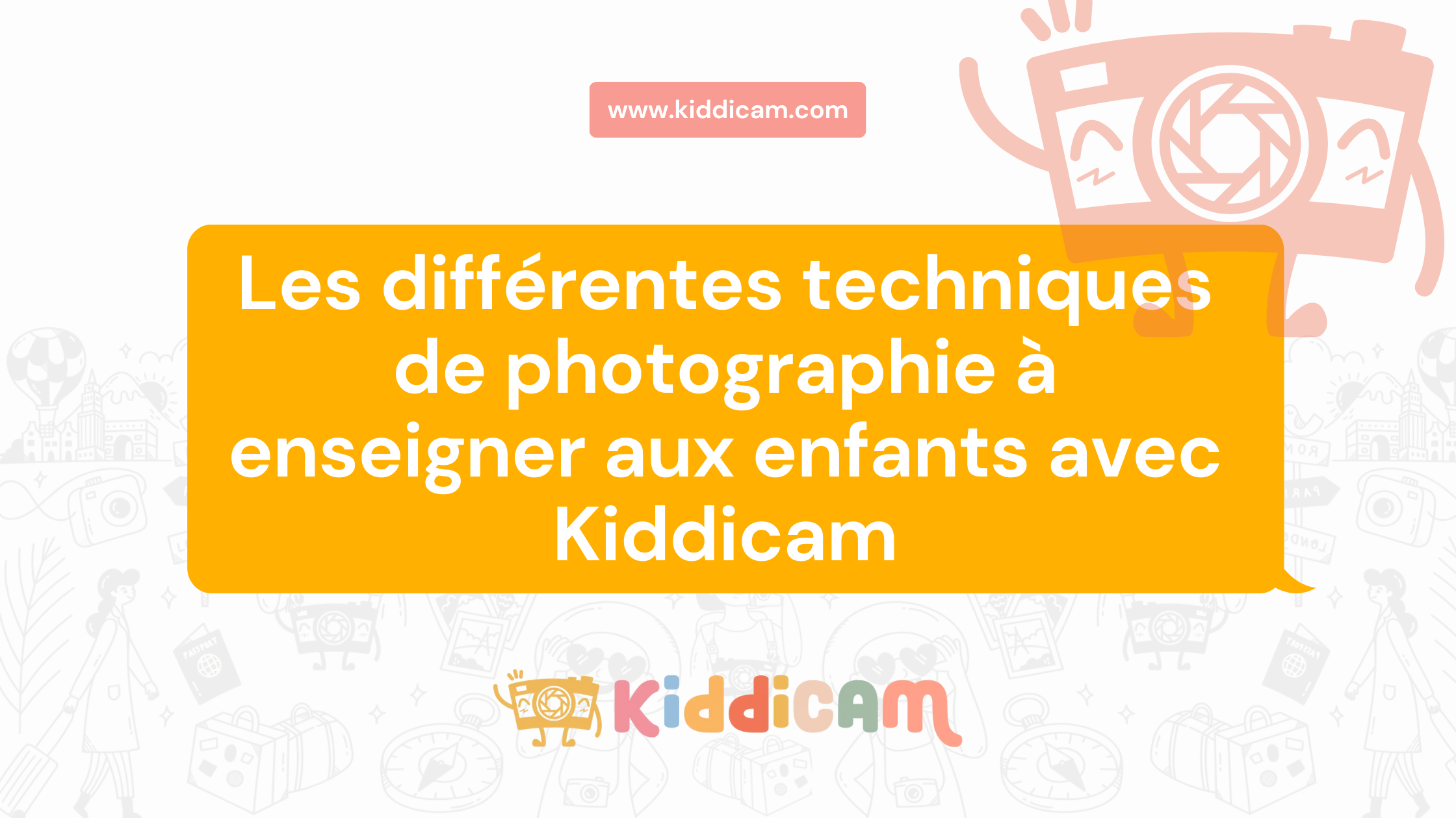 Les différentes techniques de photographie à enseigner aux enfants avec Kiddicam