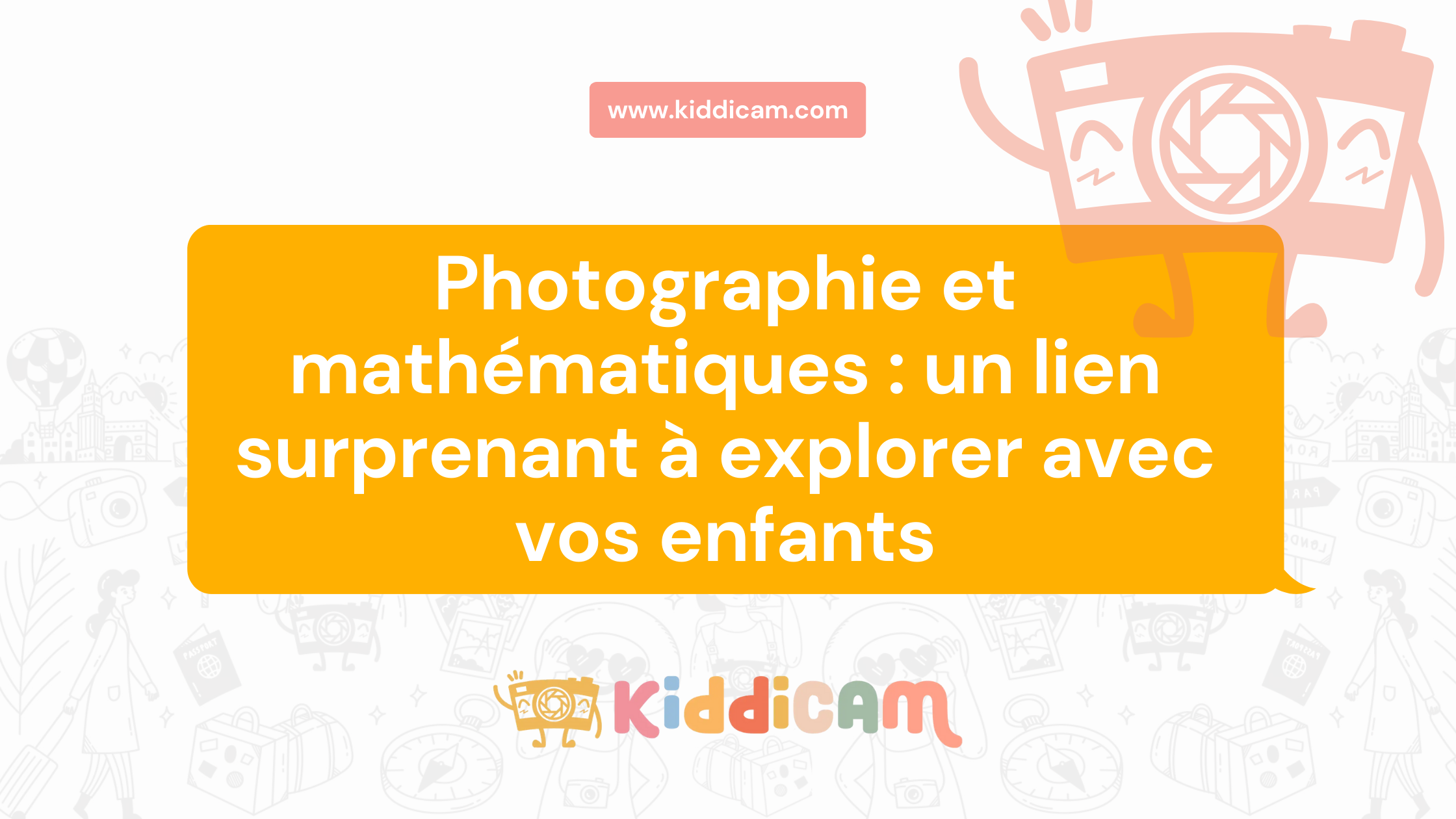 Photographie et mathématiques : un lien surprenant à explorer avec vos enfants