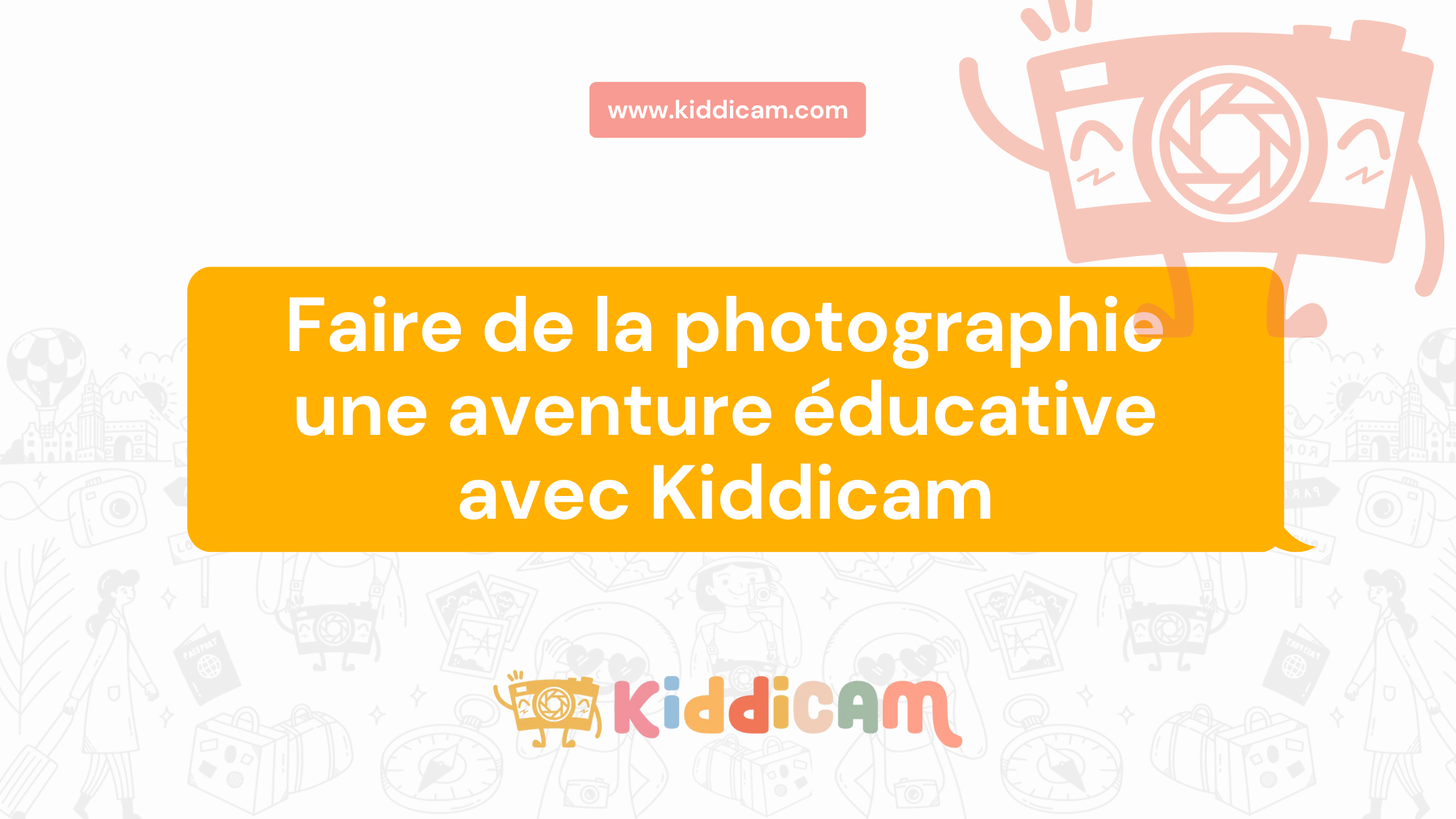 Faire de la photographie une aventure éducative avec Kiddicam